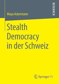 bokomslag Stealth Democracy in der Schweiz