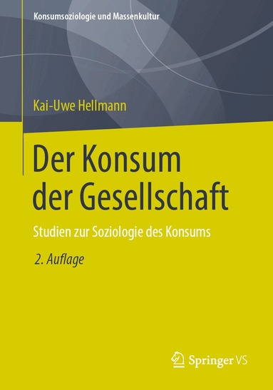 Kai-Uwe Hellmann - Der Konsum der Gesellschaft, Häftad