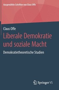 bokomslag Liberale Demokratie und soziale Macht