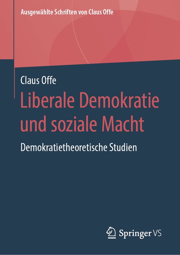 Claus Offe - Liberale Demokratie und soziale Macht, Inbunden