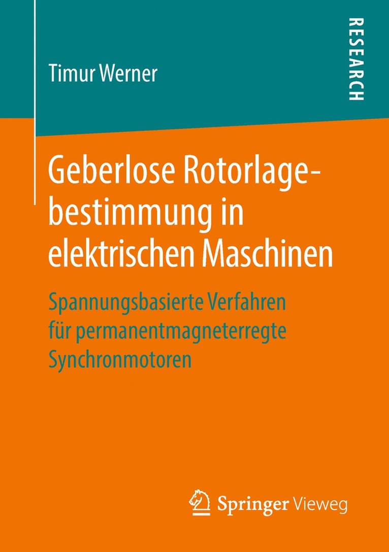 Timur Werner - Geberlose Rotorlagebestimmung in elektrischen Maschinen, Häftad