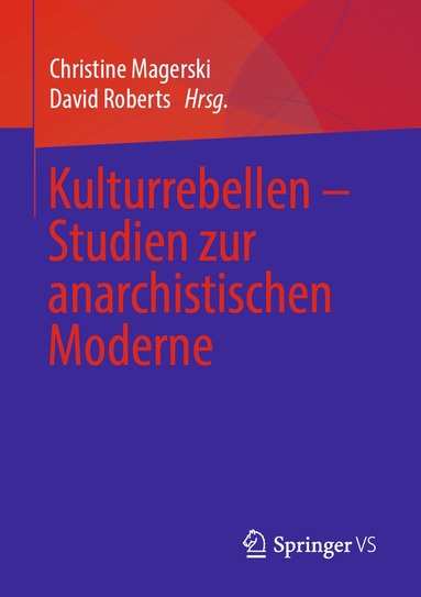Christine Magerski, David Roberts - Kulturrebellen – Studien zur anarchistischen Moderne, Häftad