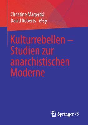 bokomslag Kulturrebellen - Studien zur anarchistischen Moderne