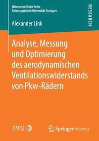 bokomslag Analyse, Messung und Optimierung des aerodynamischen Ventilationswiderstands von Pkw-Rdern