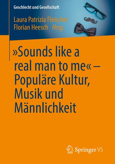 Laura Patrizia Fleischer, Florian Heesch - „Sounds like a real man to me“ – Populäre Kultur, Musik und Männlichkeit, Häftad