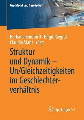 Struktur und Dynamik  Un/Gleichzeitigkeiten im Geschlechterverhltnis 1