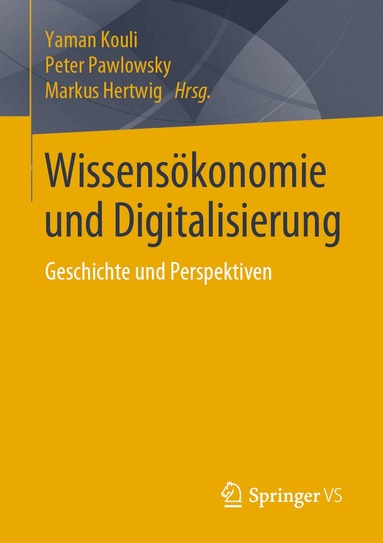 Yaman Kouli, Peter Pawlowsky, Markus Hertwig - Wissensökonomie und Digitalisierung, Häftad