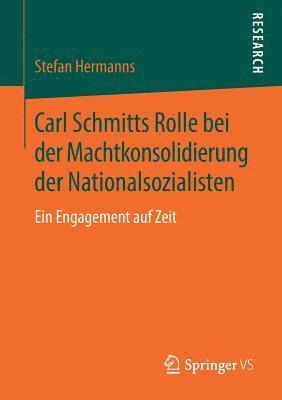 bokomslag Carl Schmitts Rolle bei der Machtkonsolidierung der Nationalsozialisten