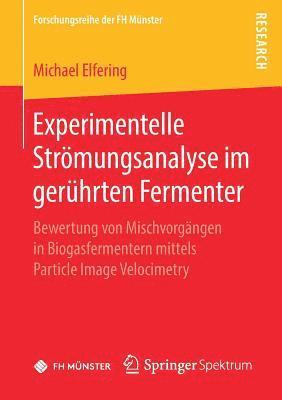 Michael Elfering - Experimentelle Strömungsanalyse im gerührten Fermenter, Häftad