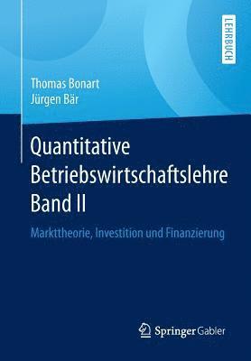 bokomslag Quantitative Betriebswirtschaftslehre Band II