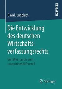bokomslag Die Entwicklung des deutschen Wirtschaftsverfassungsrechts