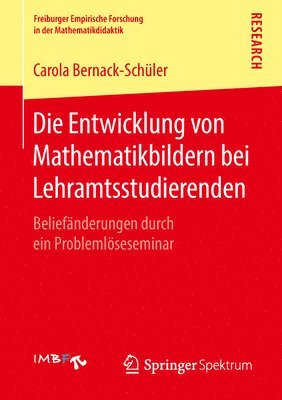 bokomslag Die Entwicklung von Mathematikbildern bei Lehramtsstudierenden