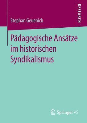 Pdagogische Anstze im historischen Syndikalismus 1