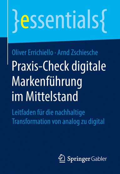 Oliver Errichiello, Arnd Zschiesche - Praxis-Check digitale Markenführung im Mittelstand, Häftad