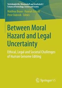 bokomslag Between Moral Hazard and Legal Uncertainty