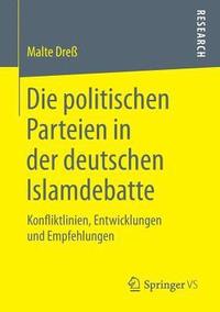 bokomslag Die politischen Parteien in der deutschen Islamdebatte