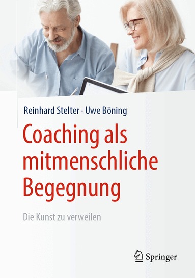 Reinhard Stelter, Uwe Böning - Coaching als mitmenschliche Begegnung, Inbunden