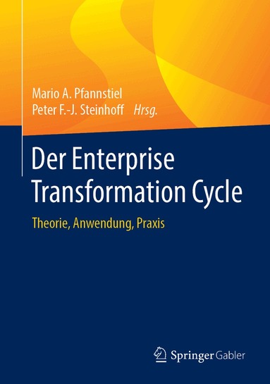 Mario A. Pfannstiel, Peter F.-J. Steinhoff - Der Enterprise Transformation Cycle, Inbunden