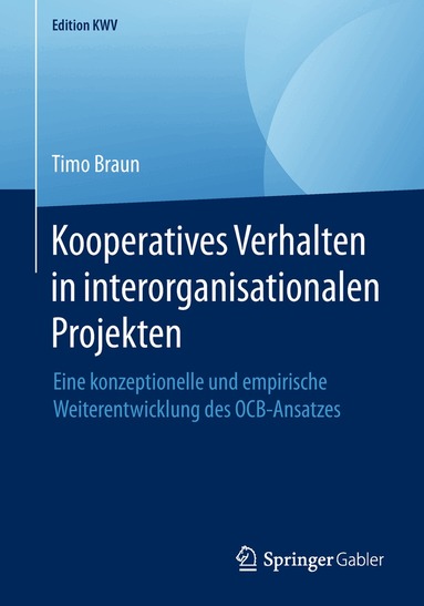 Timo Braun - Kooperatives Verhalten in interorganisationalen Projekten, Häftad