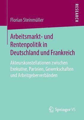 bokomslag Arbeitsmarkt- und Rentenpolitik in Deutschland und Frankreich