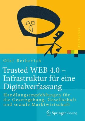 Olaf Berberich - Trusted WEB 4.0 – Infrastruktur für eine Digitalverfassung, Inbunden