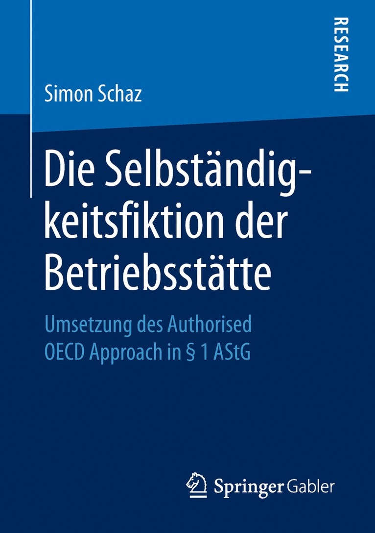 Simon Schaz - Die Selbständigkeitsfiktion der Betriebsstätte, Häftad