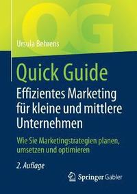 bokomslag Quick Guide Effizientes Marketing fr kleine und mittlere Unternehmen