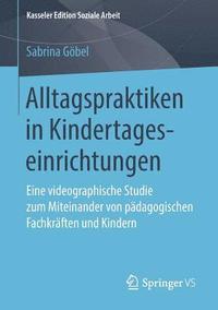 bokomslag Alltagspraktiken in Kindertageseinrichtungen