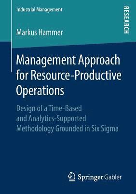 Management Approach for Resource-Productive Operations 1