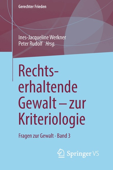 Ines-Jacqueline Werkner, Peter Rudolf - Rechtserhaltende Gewalt - zur Kriteriologie, Häftad