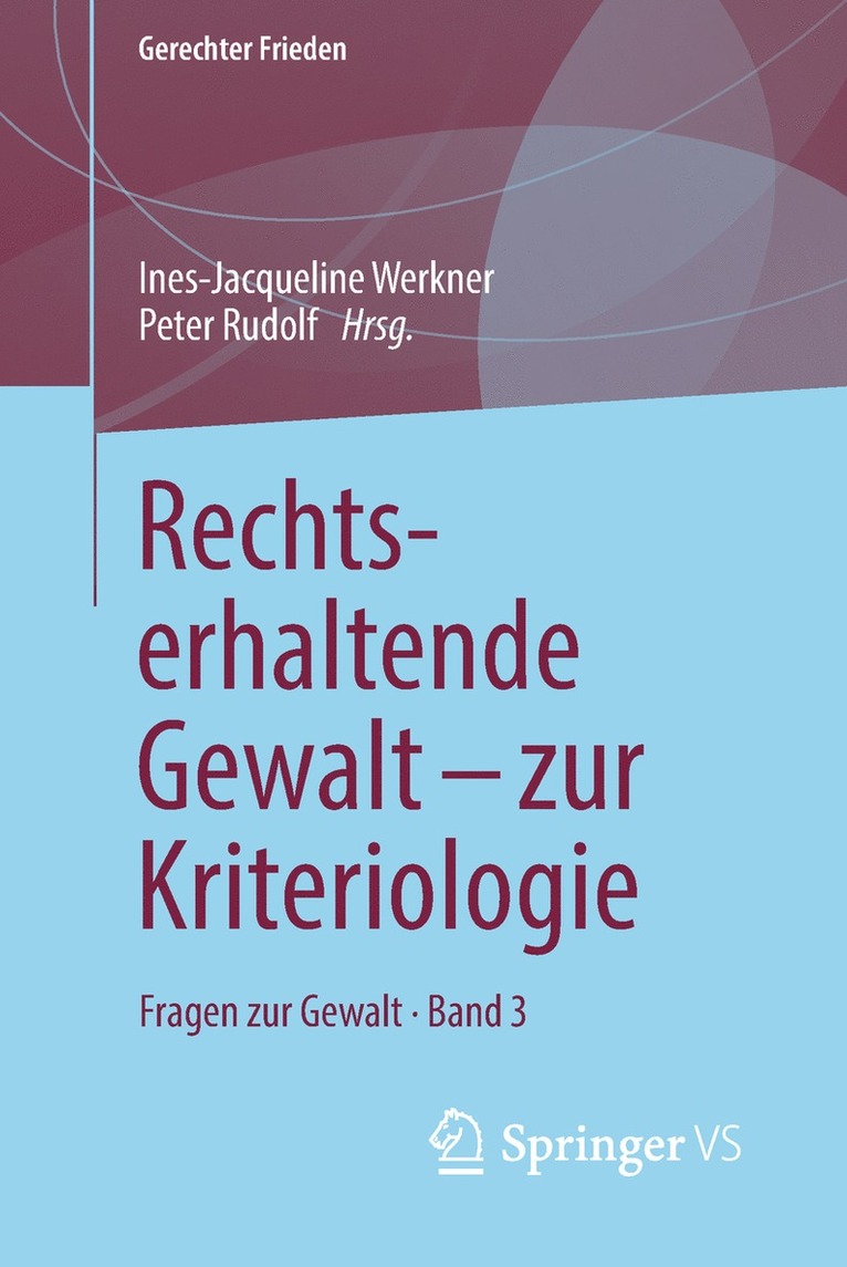 Ines-Jacqueline Werkner, Peter Rudolf - Rechtserhaltende Gewalt - zur Kriteriologie, Häftad