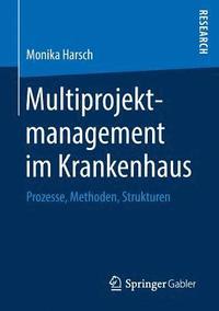 bokomslag Multiprojektmanagement im Krankenhaus