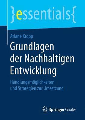 Ariane Kropp - Grundlagen der Nachhaltigen Entwicklung, Häftad
