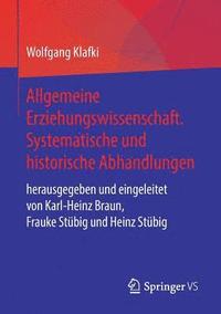 bokomslag Allgemeine Erziehungswissenschaft. Systematische und historische Abhandlungen