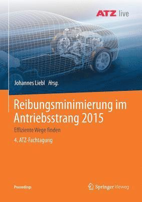 Johannes Liebl - Reibungsminimierung im Antriebsstrang 2015, Häftad
