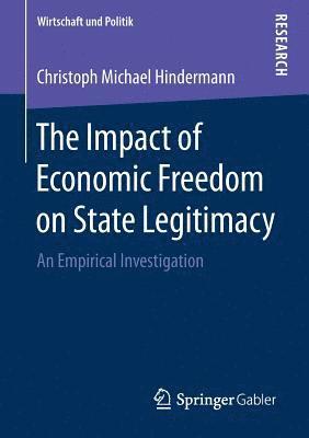 The Impact of Economic Freedom on State Legitimacy 1