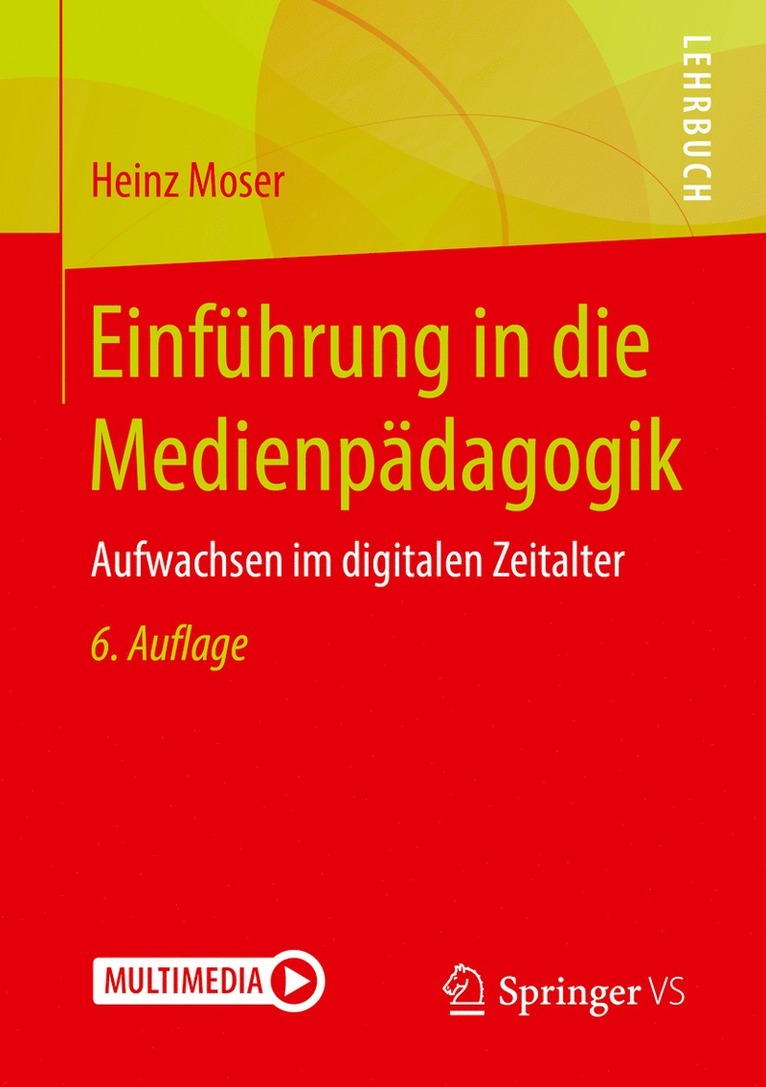 Heinz Moser - Einführung in die Medienpädagogik, Häftad