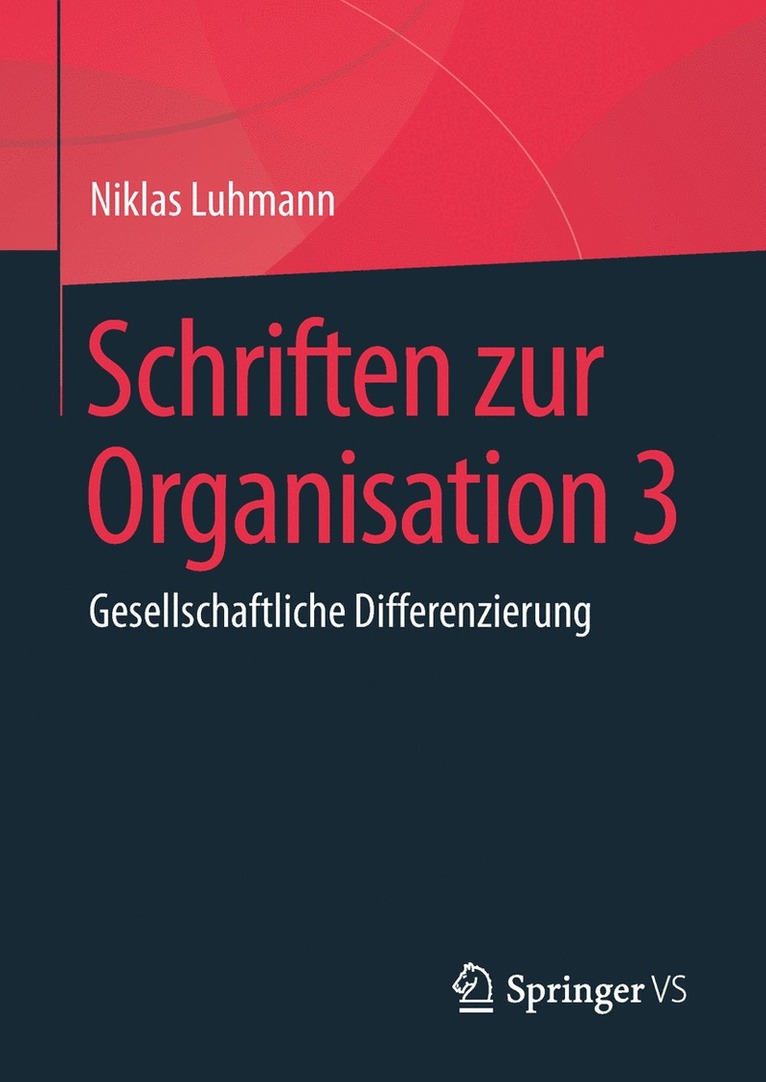 Niklas Luhmann, Ernst Lukas, Veronika Tacke - Schriften zur Organisation 3, Inbunden