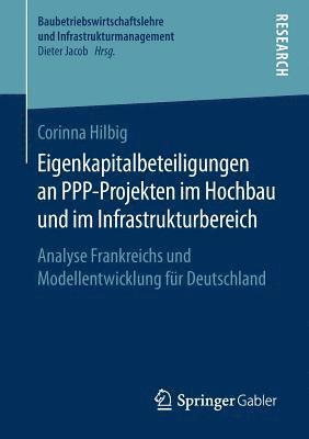 Corinna Hilbig - Eigenkapitalbeteiligungen an PPP-Projekten im Hochbau und im Infrastrukturbereich, Häftad