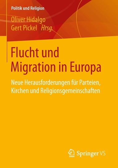 Oliver Hidalgo, Gert Pickel - Flucht und Migration in Europa, Häftad