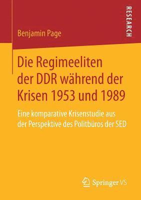 bokomslag Die Regimeeliten der DDR whrend der Krisen 1953 und 1989