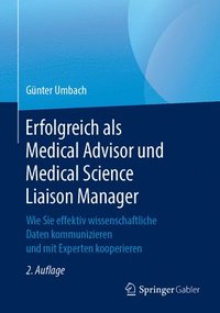 bokomslag Erfolgreich als Medical Advisor und Medical Science Liaison Manager