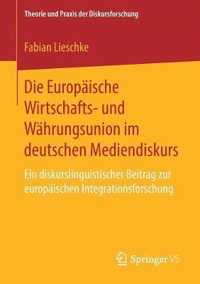 bokomslag Die Europische Wirtschafts- und Whrungsunion im deutschen Mediendiskurs