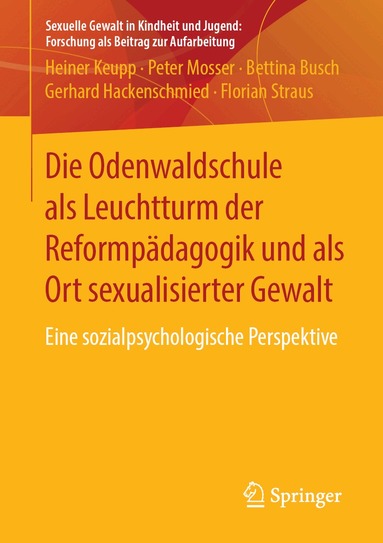 Heiner Keupp, Peter Mosser, Bettina Busch, Gerhard Hackenschmied, Florian Straus - Die Odenwaldschule als Leuchtturm der Reformpädagogik und als Ort sexualisierter Gewalt, Häftad