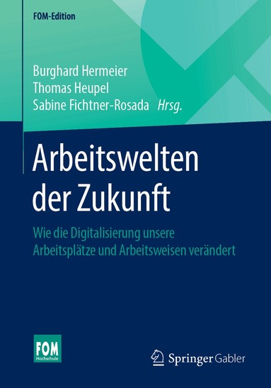 Burghard Hermeier, Thomas Heupel, Sabine Fichtner-Rosada - Arbeitswelten der Zukunft, Häftad