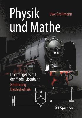 bokomslag Physik und Mathe - Leichter geht's mit der Modelleisenbahn