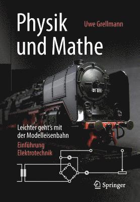 bokomslag Physik und Mathe  Leichter gehts mit der Modelleisenbahn