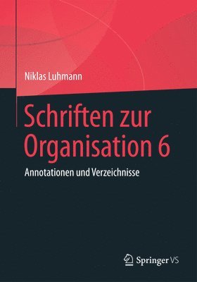 Niklas Luhmann, Ernst Lukas, Veronika Tacke, Ernst Lukas - Schriften zur Organisation 6, Inbunden