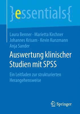 Laura Benner, Marietta Kirchner, Johannes Krisam, Kevin Kunzmann, Anja Sander - Auswertung klinischer Studien mit SPSS, Häftad