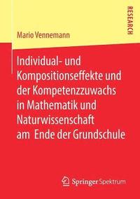 bokomslag Individual- und Kompositionseffekte und der Kompetenzzuwachs in Mathematik und Naturwissenschaft am Ende der Grundschule